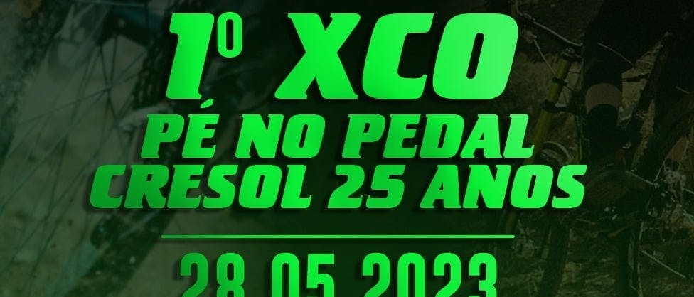 1º XCO PÉ NO PEDAL - CRESOL 25 ANOS